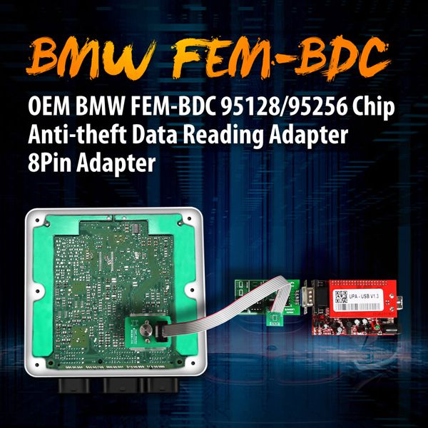 Adaptateur BMW - FEM - BDC - 8pin - uPA